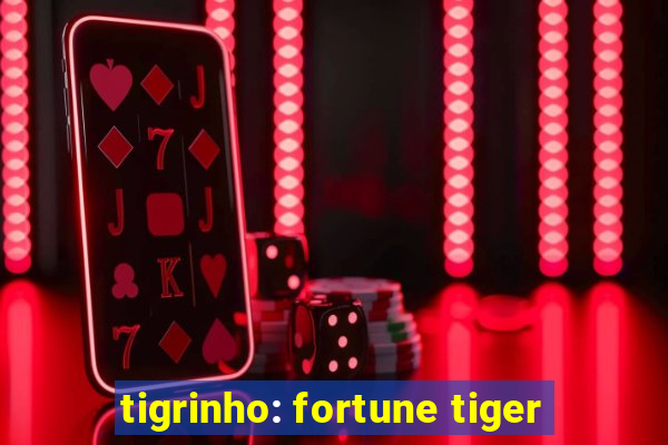 tigrinho: fortune tiger